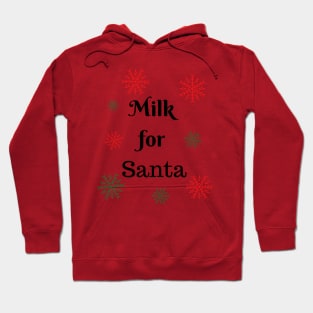 milk for santa cute funny xmas christmas gift Hoodie